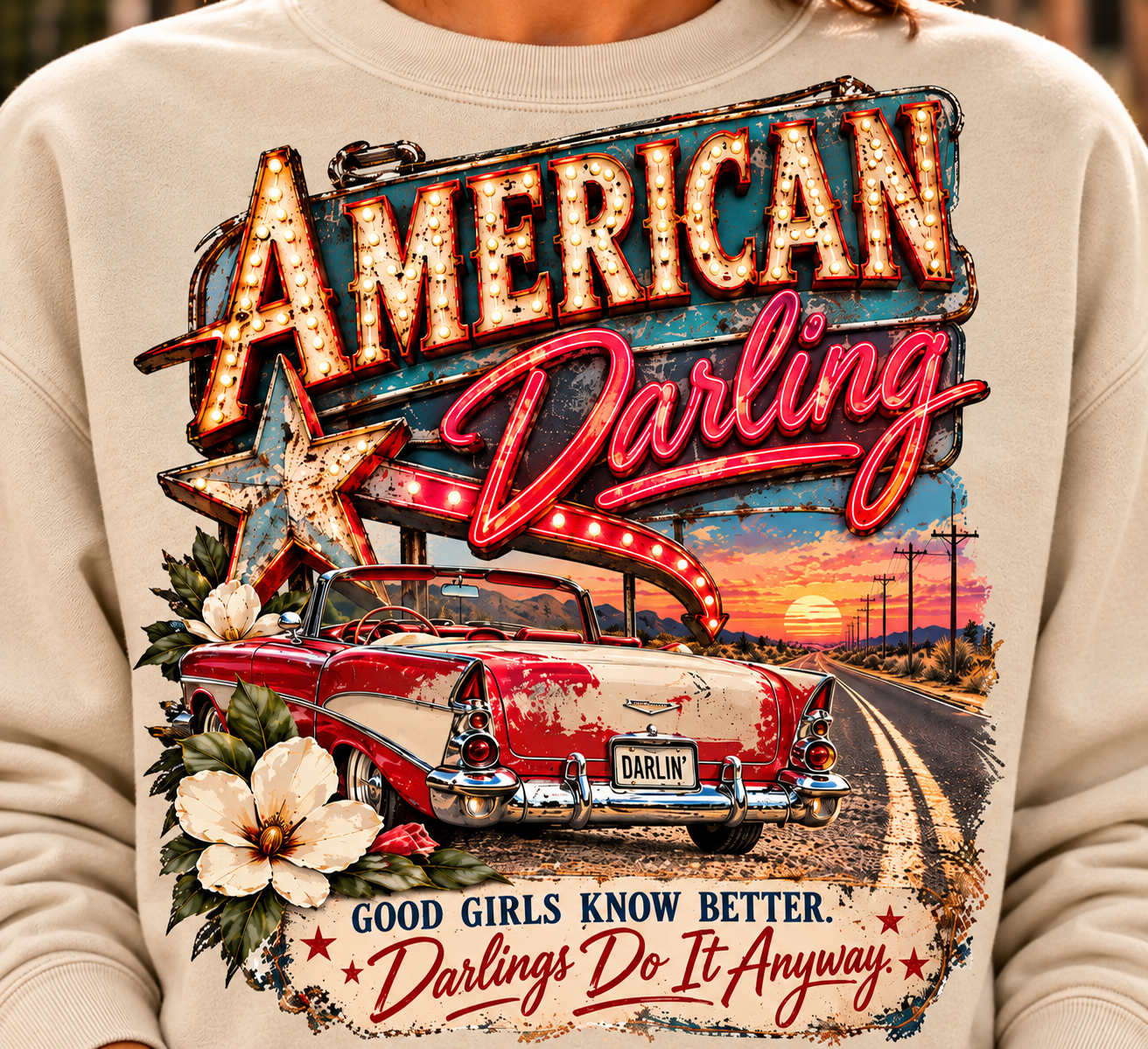 American Darling — Darlings Do It Anyway Graphic Sweatshirt