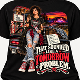 Pretty Little Riot — That Sounded Like a Tomorrow Problem Graphic Tee