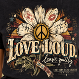 Southern Fade Society — Love Loud. Leave Quietly. Graphic Tee