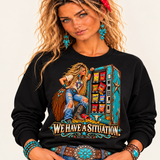 Electric Cowgirl – We Have a Situation Graphic Sweatshirt